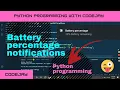 Battery percentage notifications Python programming battery percentage