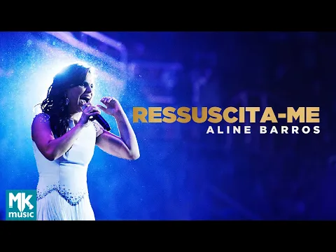 Download MP3 Aline Barros - Ressuscita-me (Ao Vivo) - DVD Extraordinária Graça