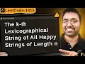 1415 The k-th Lexicographical String of All Happy Strings of Length n LeetCode Daily Challenge