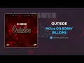 MO3 & OG Bobby Billions - Outside (AUDIO)