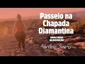 PASSEIO NA CHAPADA DIAMANTINA - MARLENE SOARES