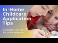 In-home Childcare Application Tips In-home Childcare License
