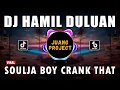 Download Lagu DJ HAMIL DULUAN X SOULJA BOY CRANK THAT | DJ BADDMIXX CRANK DAT VIRAL TIKTOK TERBARU 2023