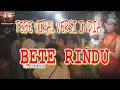 TEBE Viral -BETE RINDU-(Cipt.Jhon Seran)-SENANDUNG TIMOR Chanell-(ST C)