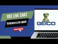 HOW TO USE GEICO LIVE CHAT TO REACH A LIVE AGENT