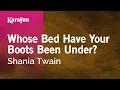 Download Lagu Whose Bed Have Your Boots Been Under? - Shania Twain | Karaoke Version | KaraFun