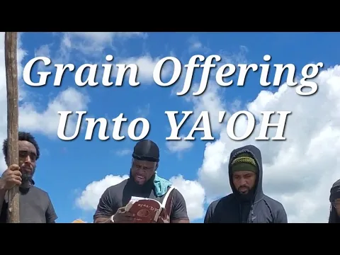 Download MP3 Our First Grain Offering Unto YA'OH