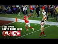 One of the most INTENSE Super Bowls ever 49ers vs Chiefs Full Game Super Bowl 58