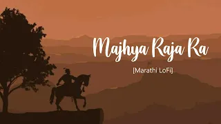 majhya raja ra lofi adarsh shinde yadnesh d lofi feel