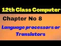 ICS Computer Part 2 Chapter 8 - Language processors or translators