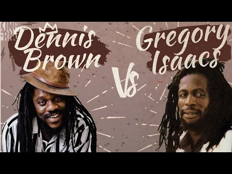 Download MP3 DENNIS BROWN VS GREGORY ISAACS MIX