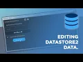 Editing Datastore2 Data with Datastore Editor