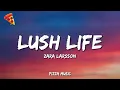 Zara Larsson - Lush Life (Lyrics)