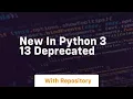 New in python 3 13 deprecated