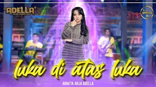 luka di atas luka arneta julia adella om adella