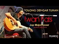 Download Lagu TOLONG DENGAR TUHAN .. Iwan Fals cover Jup Majen feat Rere Gembel Pekan Baru