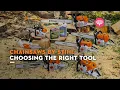 CHAINSAWS BY STIHL CHOOSING THE RIGHT TOOL