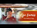Download Lagu DIMAS TEDJO - OJO LAMIS