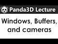 Panda3D Lecture - Windows Buffers and Cameras