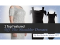 2 Top Featured Off The Shoulder Dresses By Rm Richards Winter 2017