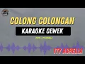 Download Lagu COLONG COLONGAN - ( KARAOKE RAMPAK CEWEK ) Ity Ashella Tebaru