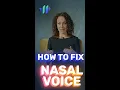 How To Stop Nasal Voice