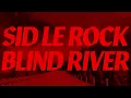 Download Lagu Sid Le Rock  - Blind River (Official video)