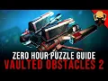 Vaulted Obstacles 2 Puzzle Guide Zero Hour Destiny 2 Into The Light