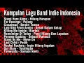 Download Lagu Kumpulan Lagu Band Indie Indonesia Terpopuler