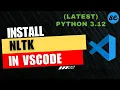 How to Install NLTK in Visual Studio Code Windows Mac 2024
