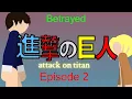 Lagu Attack on Titan | S1 EP2 | Stick Nodes
