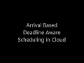 Arrival Based Deadline Aware Job Scheduling in Cloud