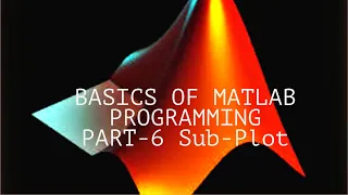 Basics of MATLAB Programming PART 6 Sub-Plot