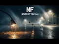 NF ft. Eminem – Never Let You Fall | Lyrics Vide