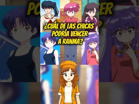¿QUÉ CHICA DE RANMA ½ PODRÍA VENCER A RANMA MUJER? 👀🥋 #ranma½ #anime
