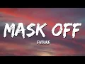 Download Lagu Future - Mask Off (Lyrics)