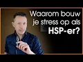Download Lagu Waarom bouw je stress op als HSP / hooggevoelig persoon? En hoe laat je die spannings los? #hsp