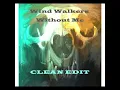 Without Me - Windwalkers - CLEAN EDIT