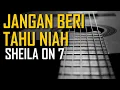 Download Lagu Sheila On 7 - Jangan Beri Tahu Niah (Karaoke)