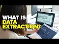 What is Data Extraction Data Extraction Explanation and What it s Used For
