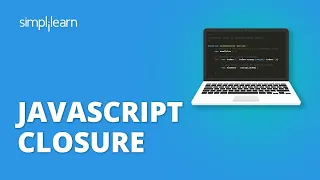 Closures in JavaScript Closures Tutorial JavaScript Tutorial For Beginners Simplilearn