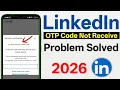 LinkedIn OTP Not Receive Problem Solved 2026 Login LinkedIn Account Without Phone Number Email