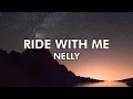 Download Lagu Nelly Ft. City Spud - Ride with me ( 4K Lyrical Video )