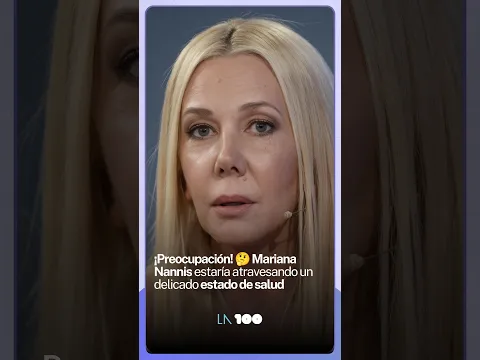 🚨MARIANA NANNIS estaría atravesando un DELICADO ESTADO DE SALUD🚨