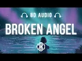 Lagu Arash ft. Helena • Broken Angel🎧8D Audio🎧 | (Lyrics)