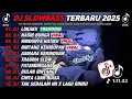 Lagu DJ SLOWBASS TERBARU 2025 Il DJ LUKAKU 🎵 DJ NASIB BUNGA X TRAUMA I VIRAL ENAK BUAT SANTAI