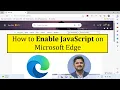 How to Enable JavaScript on Microsoft Edge Amit Thinks