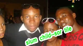 sor tile by slum child brought the tiv hip pop rap to a level before