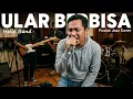 Lagu Hello Band – Ular Berbisa | Fusion Jazz Cover + Lirik