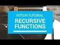 Kotlin Tutorial - Chapter 45 Recursive Function
